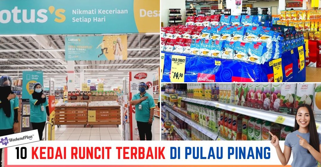 Runcit Terbaik di Perai – Kedai Runcit Paling Popular & Lengkap